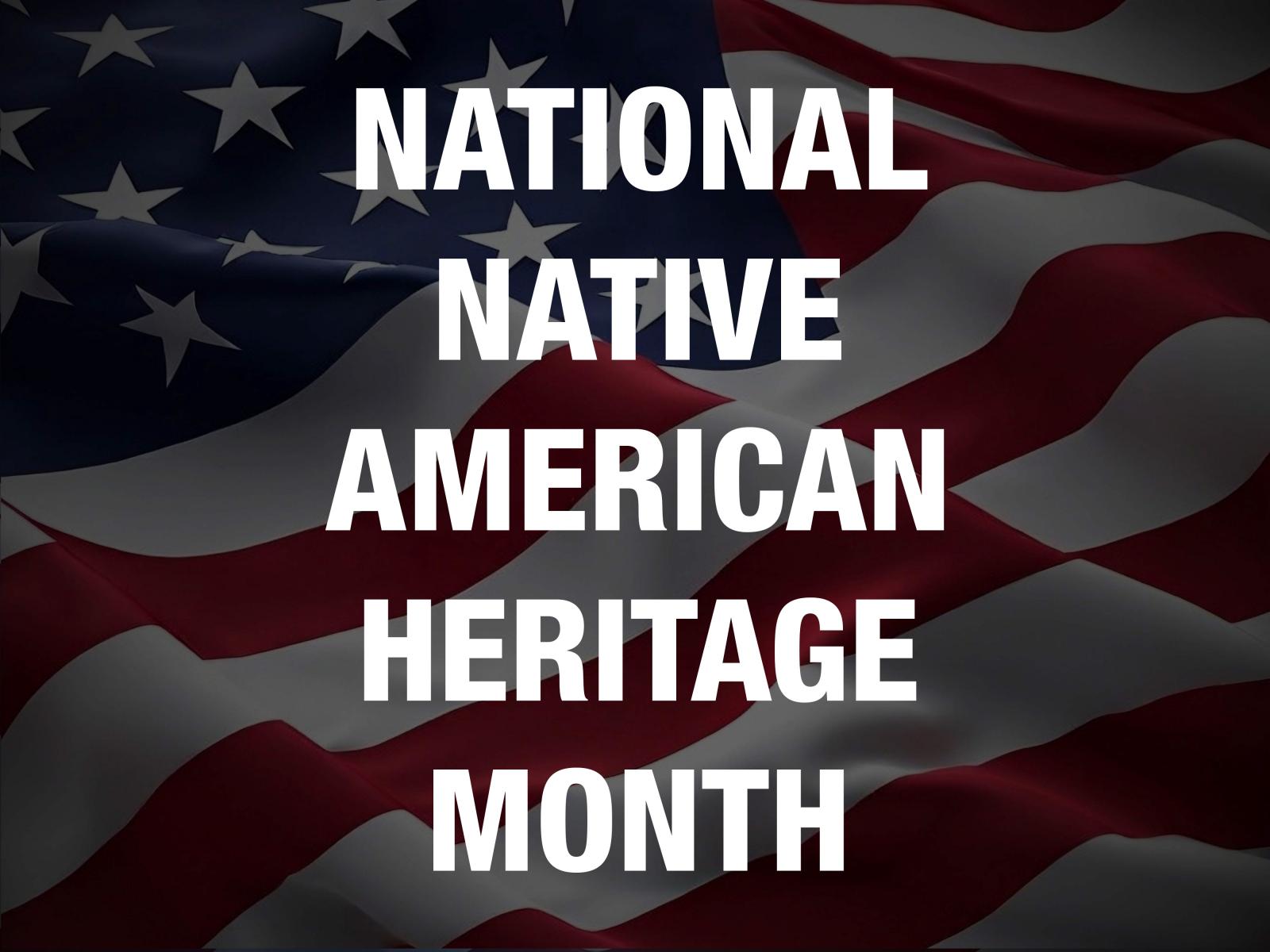 National Native American Heritage Month